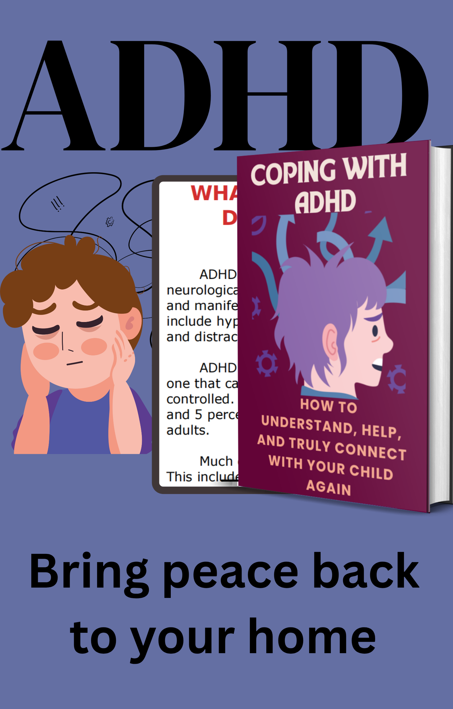 Coping with ADHD: A Parent’s Journey from Tears to Triumph — How to Understand, Help, and Truly Connect with Your Child Again
