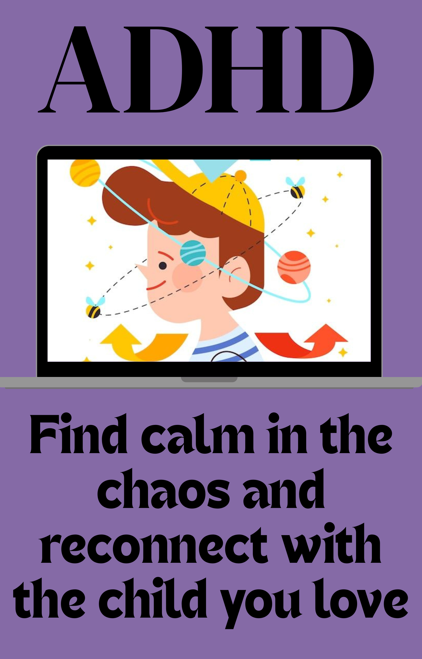 Coping with ADHD: A Parent’s Journey from Tears to Triumph — How to Understand, Help, and Truly Connect with Your Child Again